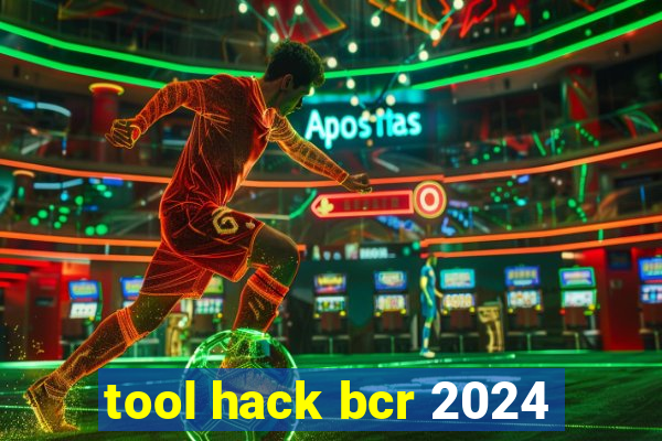 tool hack bcr 2024