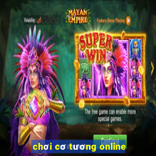 chơi cơ tương online