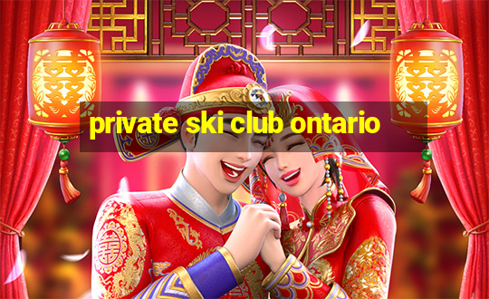 private ski club ontario