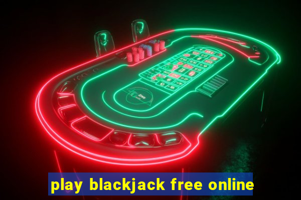 play blackjack free online