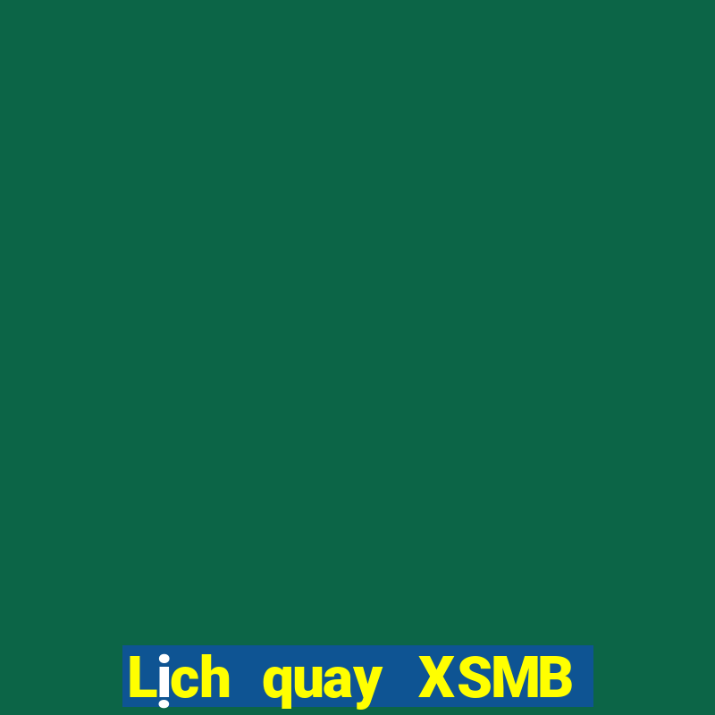 Lịch quay XSMB Thứ 6