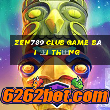 Zen789 Club Game Bài Đổi Thưởng