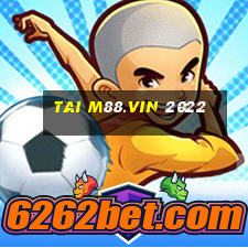 tai m88.vin 2022