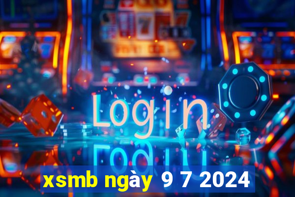 xsmb ngày 9 7 2024