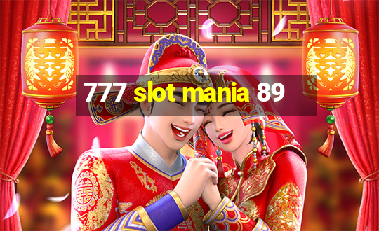 777 slot mania 89