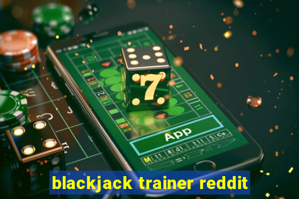 blackjack trainer reddit