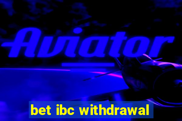 bet ibc withdrawal