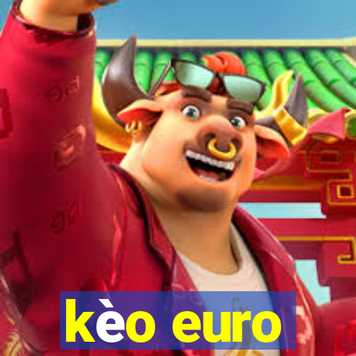 kèo euro