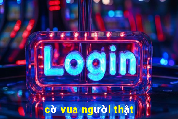 cờ vua người thật