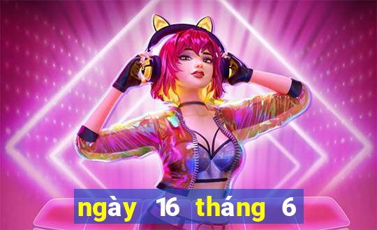 ngày 16 tháng 6 xổ số gia lai