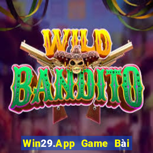 Win29.App Game Bài Nhất Vip