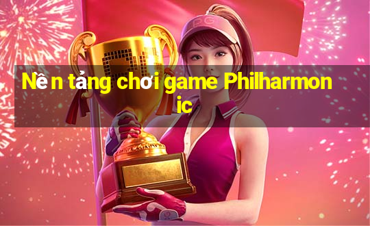 Nền tảng chơi game Philharmonic