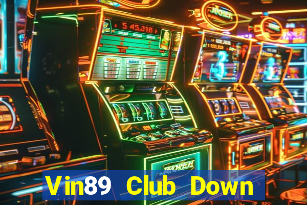 Vin89 Club Down Game Bài Vui