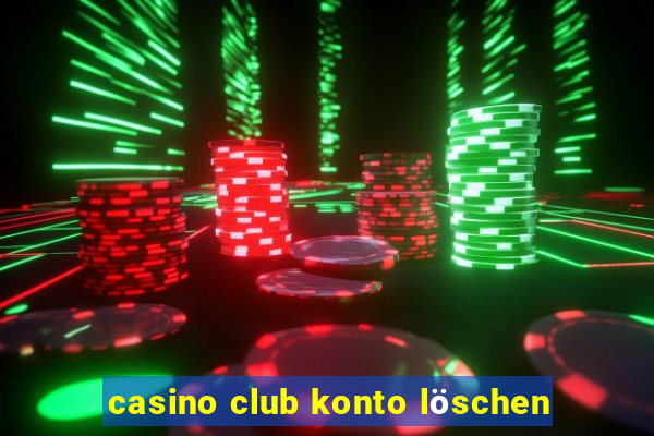 casino club konto löschen