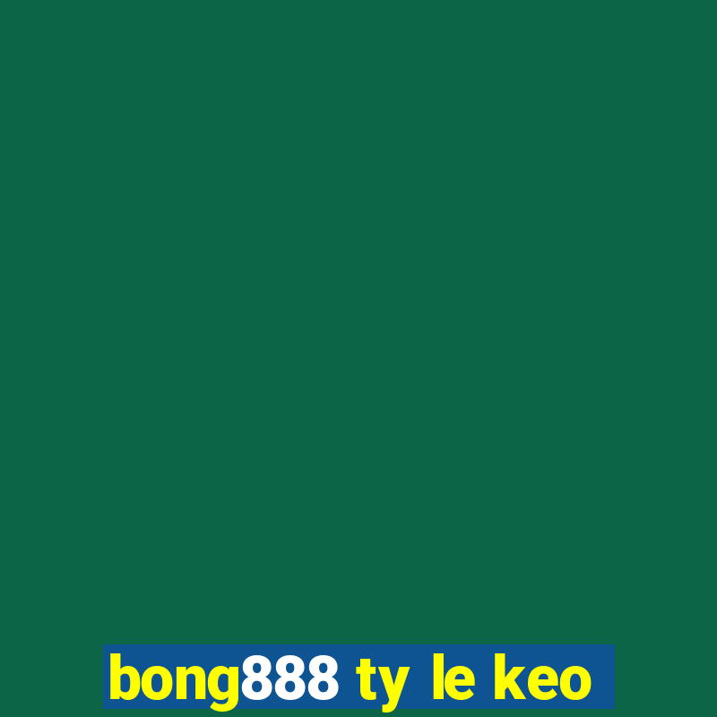 bong888 ty le keo