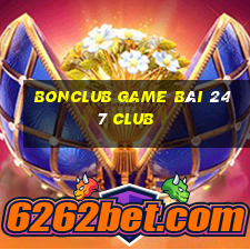 Bonclub Game Bài 247 Club