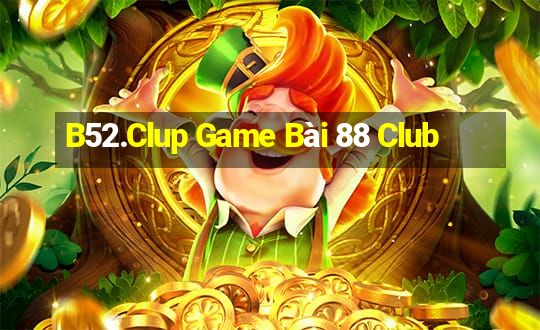 B52.Clup Game Bài 88 Club