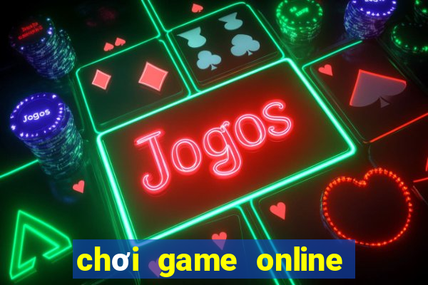 choi game online truc tuyen