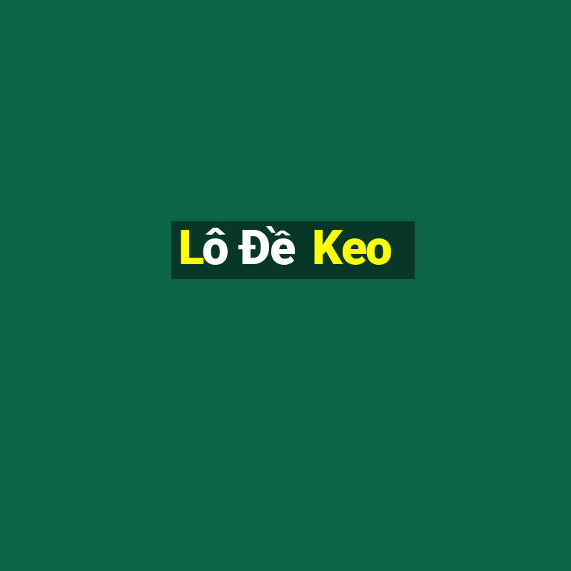 Lô Đề Keo