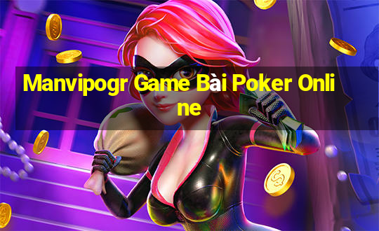 Manvipogr Game Bài Poker Online