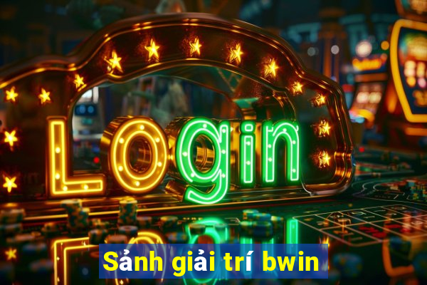 Sảnh giải trí bwin