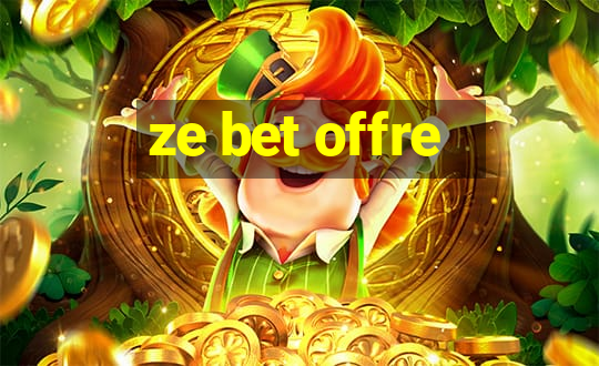 ze bet offre