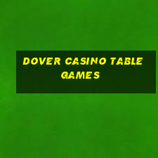 dover casino table games