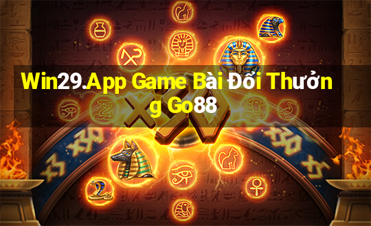 Win29.App Game Bài Đổi Thưởng Go88