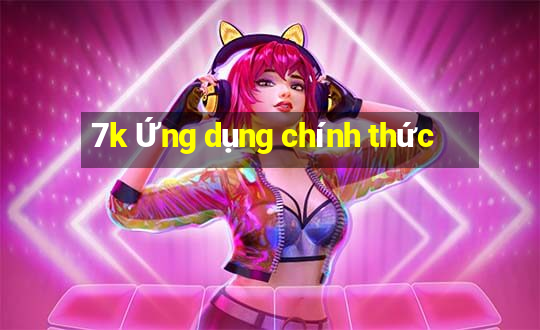 7k Ứng dụng chính thức