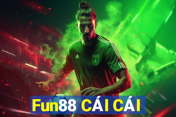 Fun88 CÁI CÁI