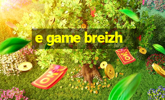 e game breizh