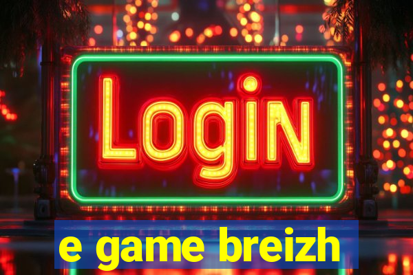 e game breizh