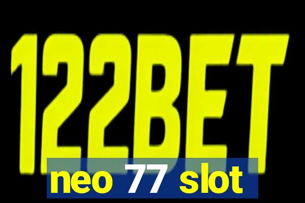 neo 77 slot