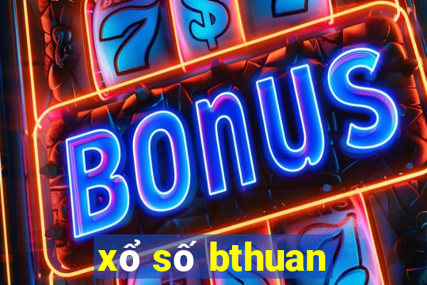 xổ số bthuan