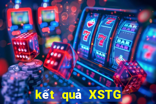 kết quả XSTG ngày 2