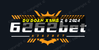 du doan xsmb 2 6 2024