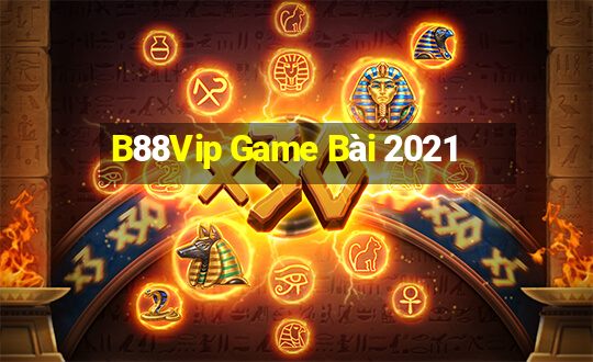 B88Vip Game Bài 2021