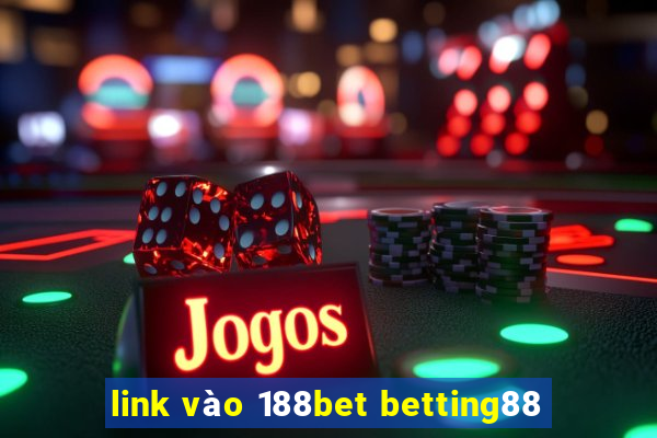 link vào 188bet betting88