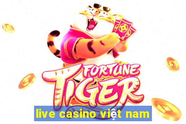 live casino việt nam