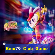 Bem79 Club Game Bài 3C