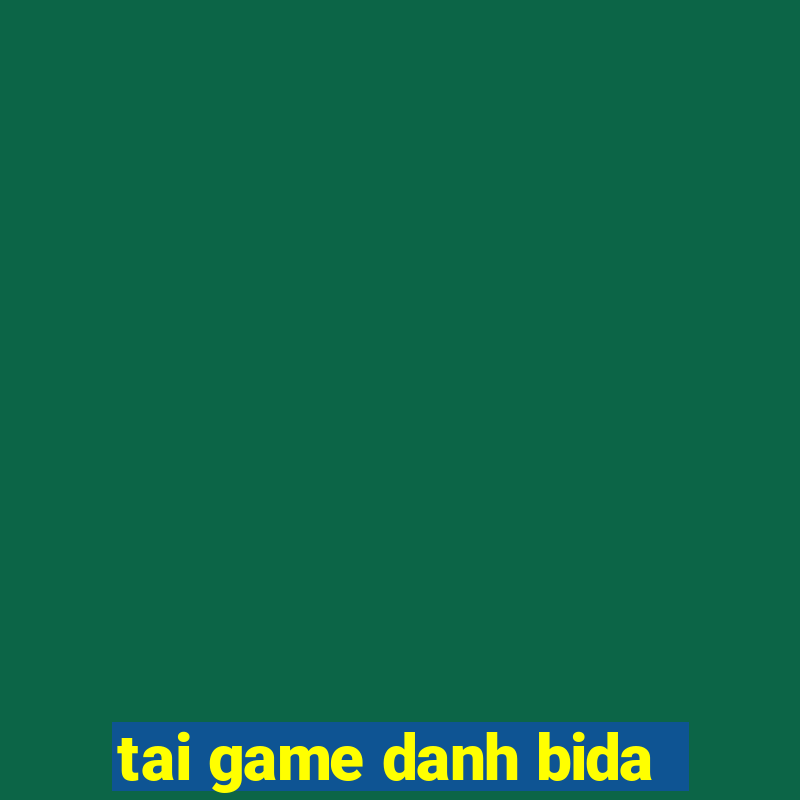 tai game danh bida