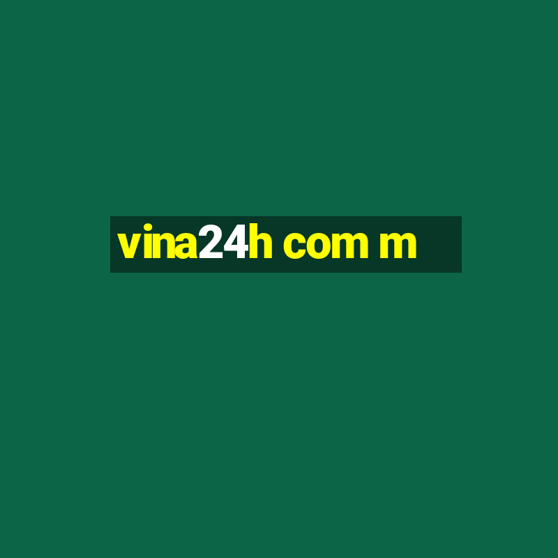 vina24h com m