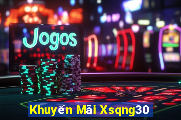 Khuyến Mãi Xsqng30