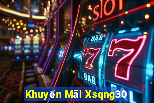 Khuyến Mãi Xsqng30