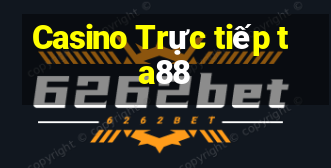 Casino Trực tiếp ta88