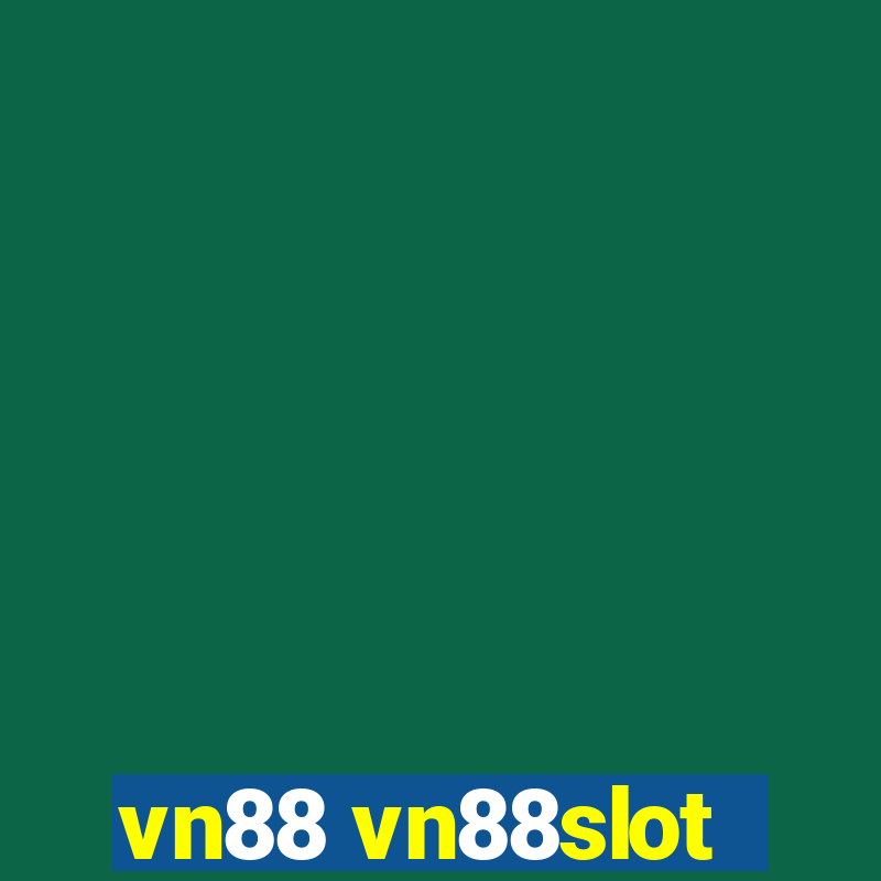 vn88 vn88slot