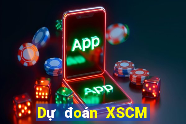 Dự đoán XSCM ngày 10