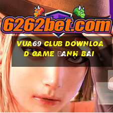 Vua69 Club Download Game Đánh Bài