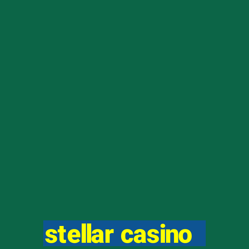 stellar casino