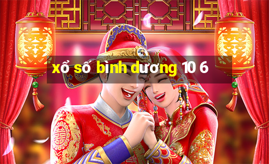 xo so binh duong 10 6